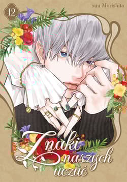 Znaki naszych uczuć. Tom 12 - Morishita Suu