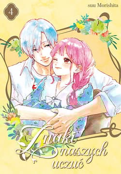 Znaki naszych uczuć. Tom 4 - Morishita Suu