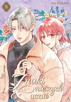 Znaki naszych uczuć. Tom 8 - Morishita Suu