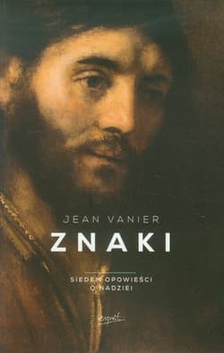 Znaki Siedem opowieści o nadziei - Jean Vanier