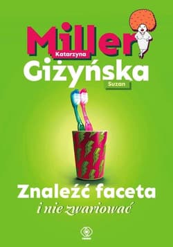 Znaleźć faceta i nie zwariować - Katarzyna Miller, Suzan Giżyńska