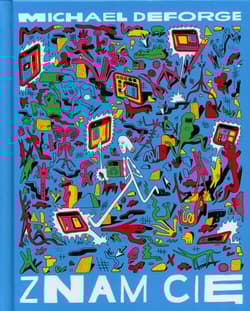 Znam Cię - Michael DeForge