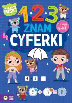 Znam cyferki. Akademia Misia - Agnieszka Matz