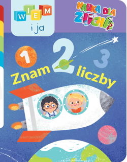 Znam liczby. Wiem i ja! Nauka dla zucha - Opracowanie Zbiorowe