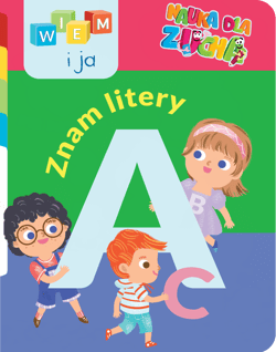 Znam litery. Nauka dla zucha. Wiem i ja - Opracowanie Zbiorowe