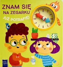 Znam się na zegarku. Już potrafię! - Praca zbiorowa