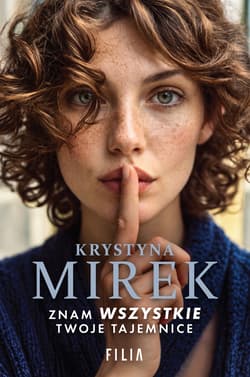 Znam wszystkie twoje tajemnice - Krystyna Mirek