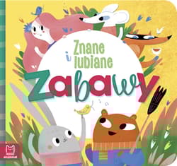 Znane i lubiane zabawy - Opracowanie Zbiorowe