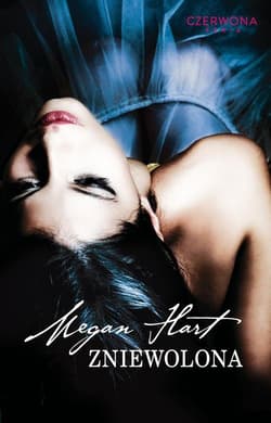 Zniewolona - Megan Hart