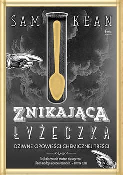 Znikająca łyżeczka. Dziwne opowieści chemicznej treści