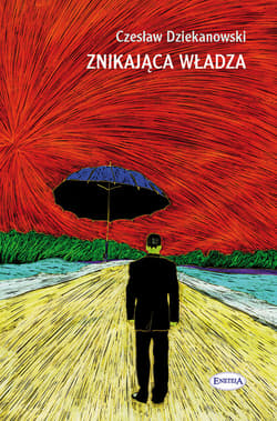 Znikająca władza - Czesław Dziekanowski