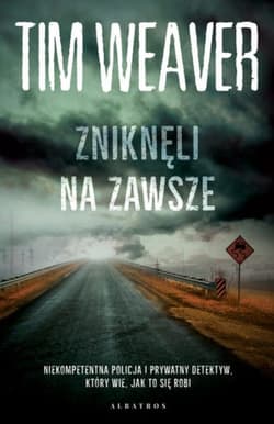 Zniknęli na zawsze - Tim Weaver
