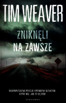 Zniknęli na zawsze - Tim Weaver