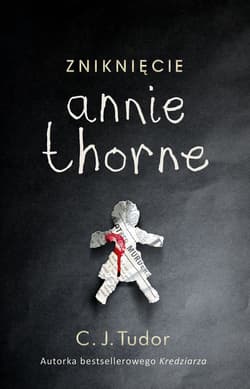 Zniknięcie Annie Thorne - C.J.  Tudor