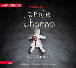 Zniknięcie Annie Thorne - audiobook - C.J.  Tudor