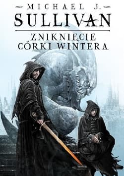 Zniknięcie Córki Wintera  - Michael J. Sullivan