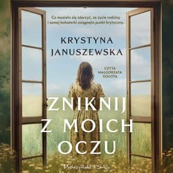 Zniknij z moich oczu - audiobook - Krystyna Januszewska