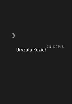 Znikopis - ebook - Urszula Kozioł