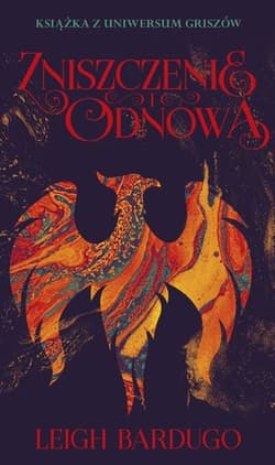 Zniszczenie i odnowa - Leigh Bardugo