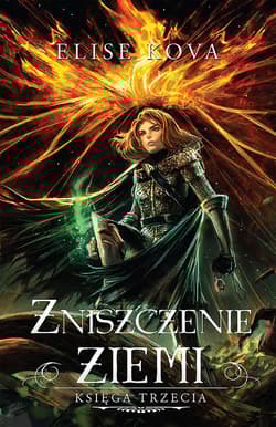 Zniszczenie ziemi Przebudzenie powietrza Księga 3 - Elise Kova
