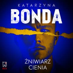 Żniwiarz cienia. Lena. Tom 3 - audiobook - Katarzyna Bonda