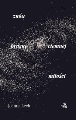 Znów pragnę ciemnej miłości - Joanna Lech