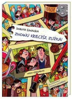 Znowu kręcisz, Zuźka!