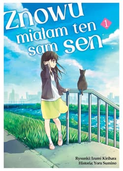 Znowu miałam ten sam sen 1 - Kirihara Izumi