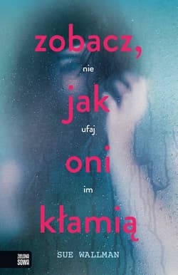 Zobacz jak oni kłamią - Sue  Wallman