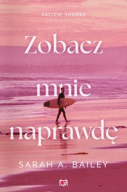 Zobacz mnie naprawdę. Pacific Shores. Tom 3 - ebook - Sarah Bailey