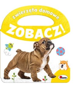 Zobacz zwierzęta domowe - Opracowanie Zbiorowe