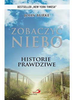 Zobaczyć niebo. Historie prawdziwe - John Burke