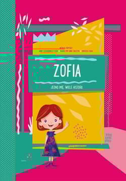 Zofia jedno imię wiele historii - Opracowanie Zbiorowe