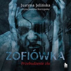 Zofiówka - audiobook - Justyna Jelińska