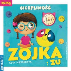 Zojka i Zu Cierpliwość - Asia Olejarczyk