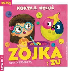 Zojka i Zu Koktajl uczuć - Asia Olejarczyk