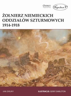 Żołnierz niemieckich oddziałów szturmowych 1914-1918 - Ian Drury