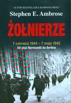 Żołnierze - Ambrose Stephen E.