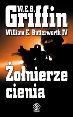 Żołnierze cienia - W.E.B. Griffin, William E.  Butterworth IV