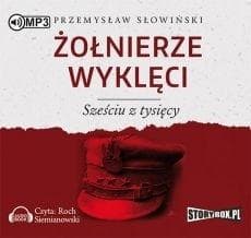 Żołnierze wyklęci. Sześciu z tysięcy. Audiobook - Przemysław Słowiński