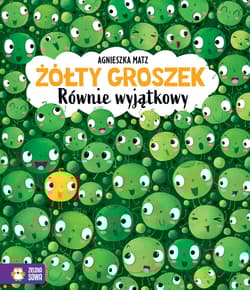 Żółty groszek. Równie wyjątkowy - Agnieszka Matz