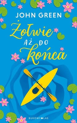 Żółwie aż do końca - John Green