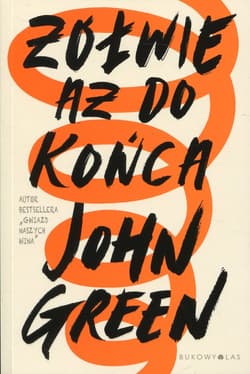 Żółwie aż do końca - John Green