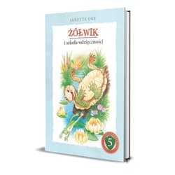 Żólwik i szkoła wdzięczności - Janette Oke