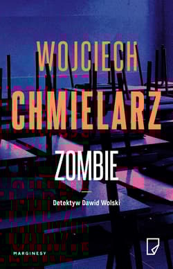 Zombie. Detektyw Dawid Wolski. 2 - Wojciech Chmielarz