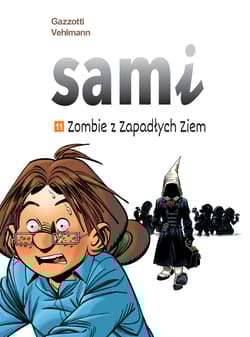 Zombie z Zapadłych Ziem. Sami. Tom 11 - Vehlmann Fabien, Gazzotti Bruno