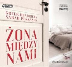 Żona między nami audiobook - Hendricks Greer, Pekkanen Sarah