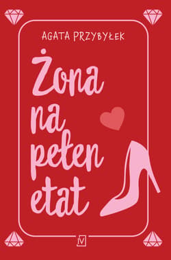 Żona na pełen etat - Agata Przybyłek