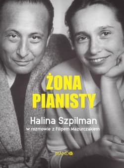 Żona Pianisty Władysław Szpilman - Szpilman Halina, Mazurczak Filip