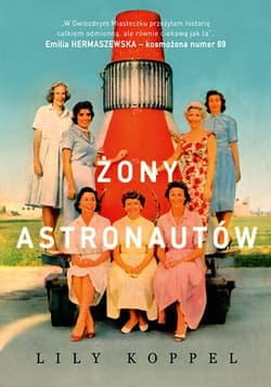Żony astronautów - Lily Koppel